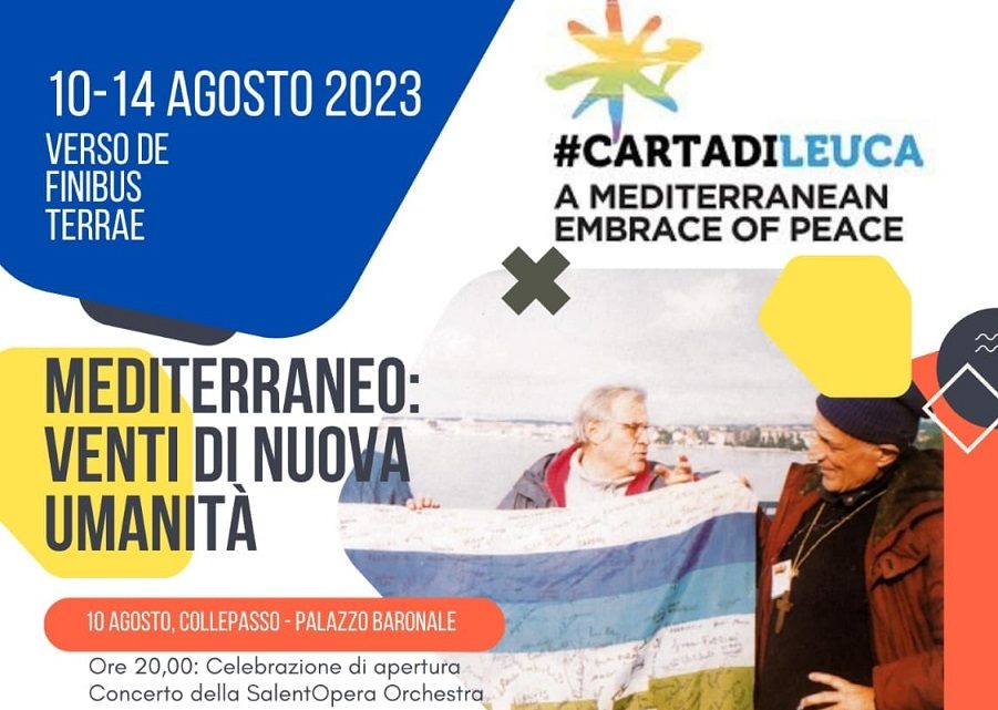 Carta di Leuca 2023 e meeting: “Mediterraneo: venti di nuova umanità” (Salento, 10-14 agosto). Apertura a Collepasso (10 agosto, ore 20, Palazzo Baronale)