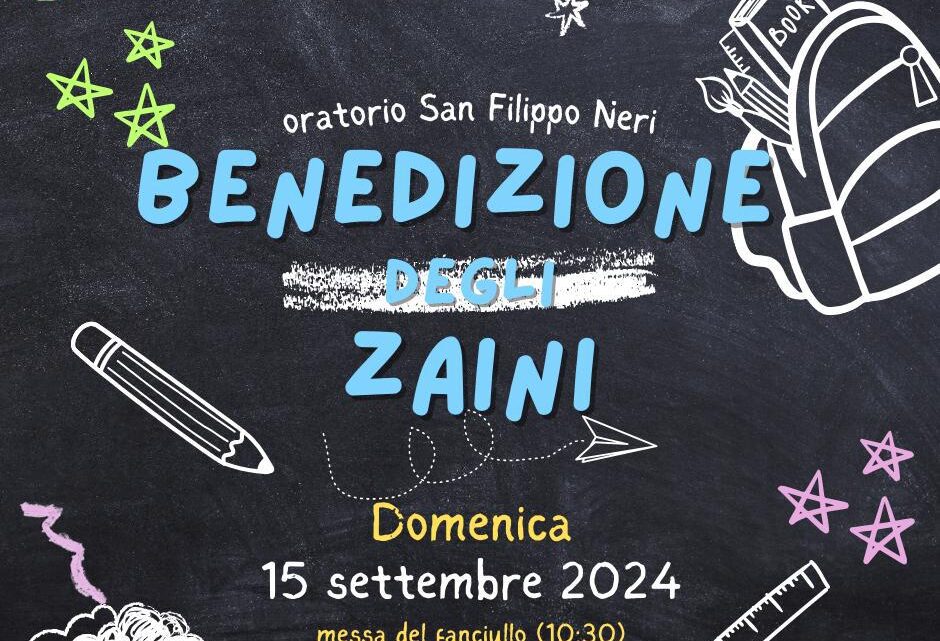 Benedizione degli zaini presso la Chiesa Cristo Re nella “Messa del Fanciullo” (domenica 15 settembre, ore 10.30)