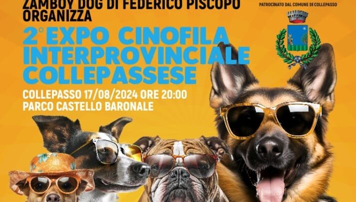 “2° Expo Cinofila interprovinciale collepassese” (17 agosto, ore 20, Parco Palazzo Baronale)