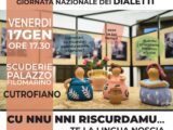 Giornata nazionale dei dialetti: a Cutrofiano iniziativa Pro Loco “Cu nnu nni riscurdamu…te la lingua noscia” (17 gennaio, ore 17.30, Scuderie Palazzo Filomarino)