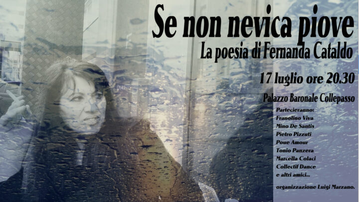 “Se non nevica piove”, una serata per ricordare la poesia di Fernanda Cataldo (Palazzo Baronale, 17 luglio, ore 20.30)