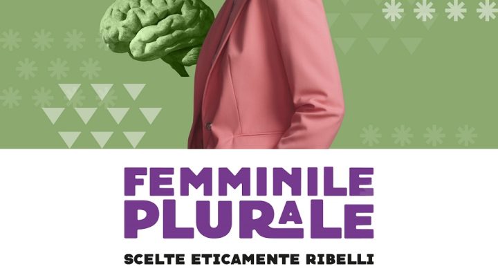 “Femminile plurale. Scelte eticamente ribelli”, evento culturale a Parabita (2 agosto, ore 20.30, piazza Regina del Cielo)