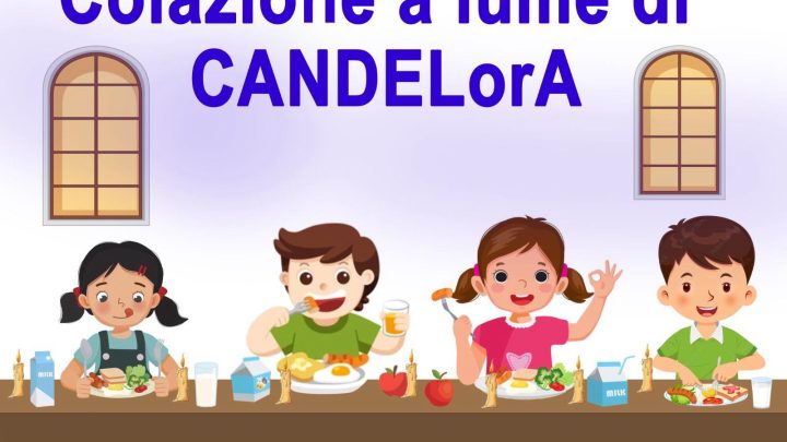 2 febbraio, giorno della Candelora: “Colazione a lume di CANDELorA”, alle ore 7.15, presso i locali della Chiesa Madre