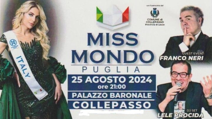 “Miss Mondo Puglia” a Collepasso presso il Castello Baronale (domenica 25 agosto, ore 21)