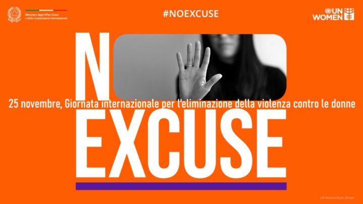 #NoExcuse, 25ª Giornata per l’eliminazione della violenza contro le donne. Ogni 10 minuti nel mondo una donna uccisa da un partner o familiare