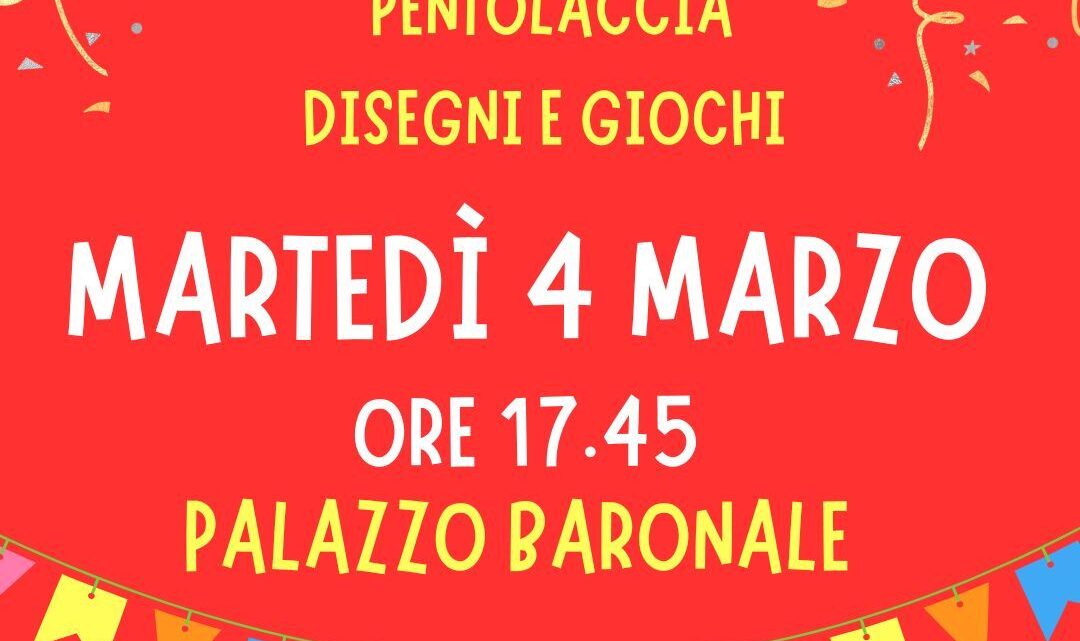 Il 4 marzo la “Pentolaccia” presso il Palazzo Baronale