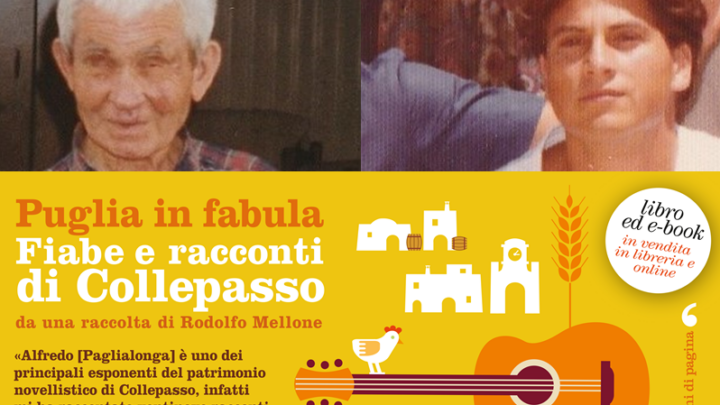 “Fiabe e racconti di Collepasso da una raccolta di Rodolfo Mellone”: pubblicato il prezioso libro con i 29 “cunti” di Alfredo Paglialonga, “contastorie di Collepasso”