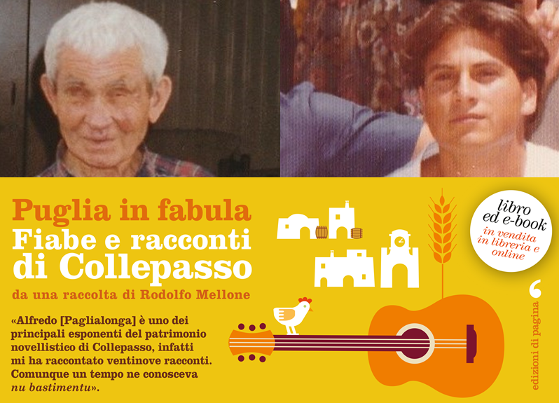 “Fiabe e racconti di Collepasso da una raccolta di Rodolfo Mellone”: pubblicato il prezioso libro con i 29 “cunti” di Alfredo Paglialonga, “contastorie di Collepasso”