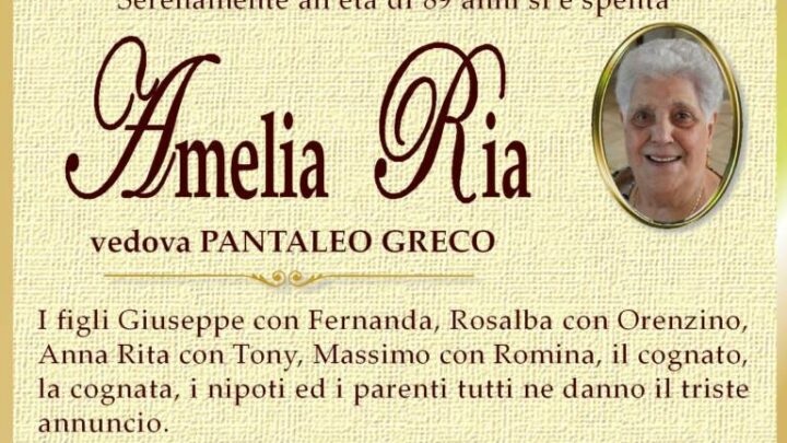 È morta Amelia Ria, ved. Greco