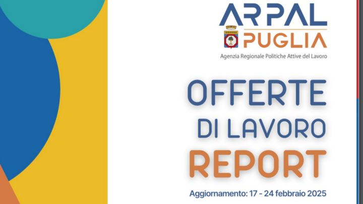 Offerte di lavoro Ambito di Lecce Arpal Puglia (6° Report, 17-24 febbraio)