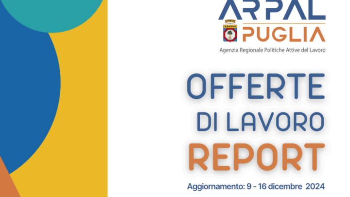 Offerte di lavoro Ambito di Lecce Arpal Puglia (45° Report, 9-16 dicembre)