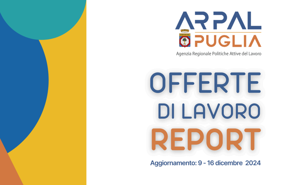 Offerte di lavoro Ambito di Lecce Arpal Puglia (45° Report, 9-16 dicembre)