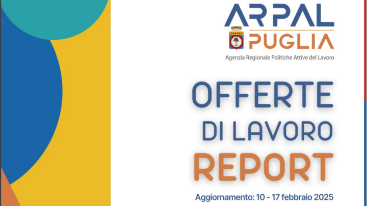 Offerte di lavoro Ambito di Lecce Arpal Puglia (5° Report, 10-17 febbraio)