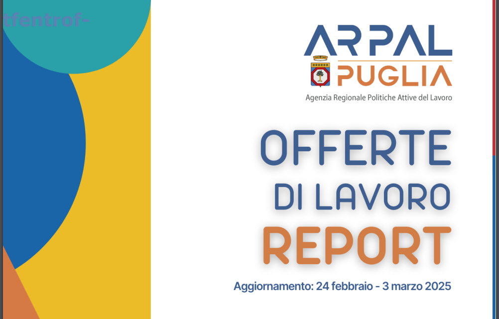 Offerte di lavoro Ambito di Lecce Arpal Puglia (7° Report, 24 febbraio-3 marzo)