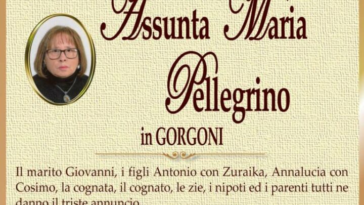 È morta Assunta Maria Pellegrino in Gorgoni