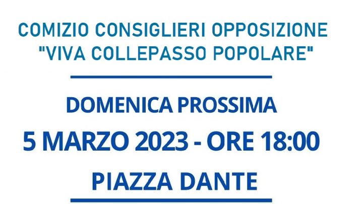 Comizio del gruppo di opposizione “Viva Collepasso Popolare” (5 marzo, ore 18, piazza Dante)