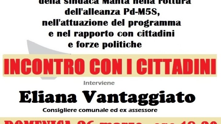 Comizio dell’ex assessora Eliana Vantaggiato (domenica 26 marzo, ore 18.30, Largo Municipio)