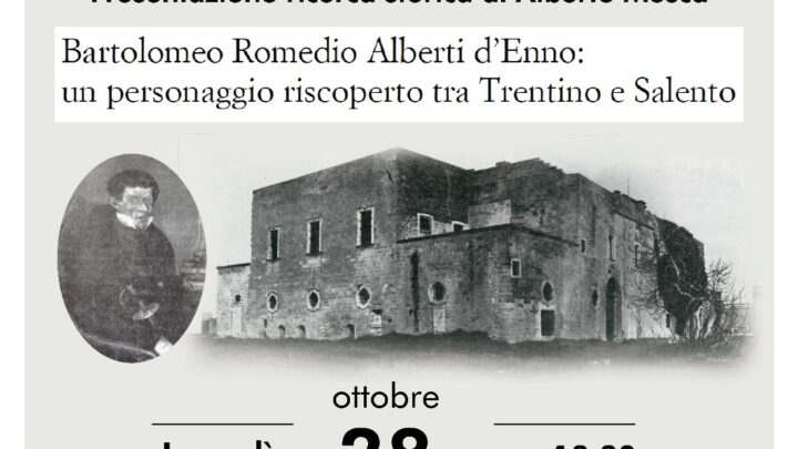 Presentazione di “Bartolomeo Romedio Alberti d’Enno: un personaggio riscoperto tra Trentino e Salento” (28 ottobre, ore 18.30, Auditorium Parrocchia Cristo Re)