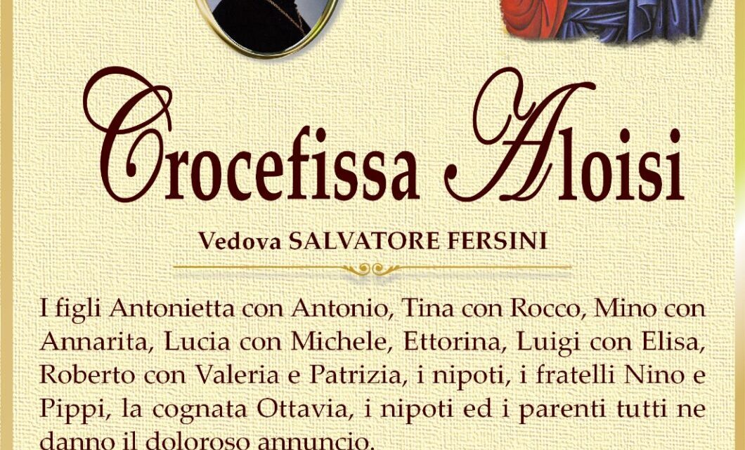 È morta Crocefissa Aloisi, ved. Fersini