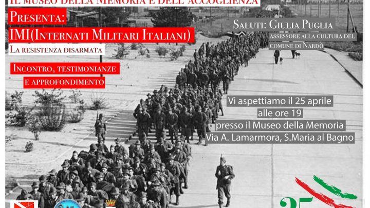 25 aprile, Festa della Liberazione. La “Resistenza senza armi” degli Internati Militari Italiani