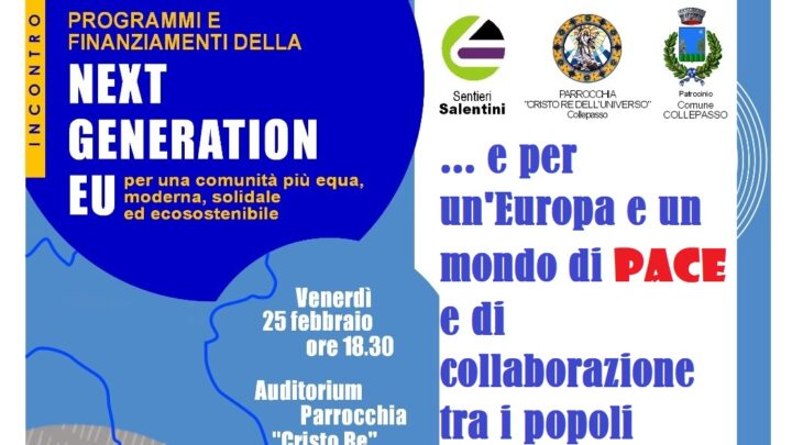 Europa/Italia/Salento/Collepasso: “visione” e progetti per lo sviluppo del territorio… e per un’Europa di Pace