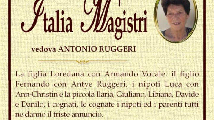 È morta Italia Magistri, ved. Ruggeri