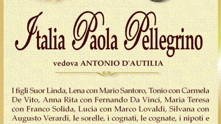 È morta Italia Paola Pellegrino, ved. D’Autilia