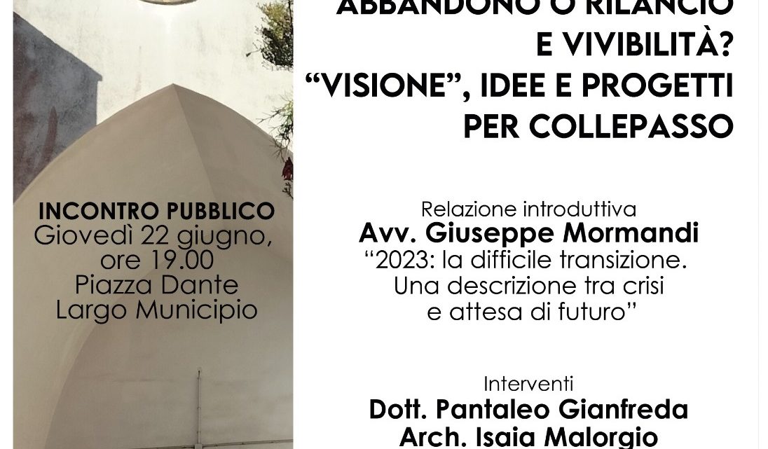 “Piccole città: abbandono o rilancio e vivibilità? “Visione”, idee e progetti per Collepasso”, incontro pubblico (22 giugno, ore 19, Largo Municipio)