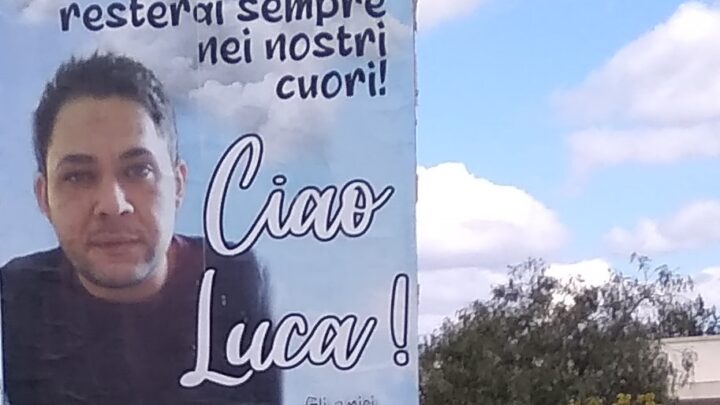 “Buona missione da angelo! Ciao Luca! … giovane dalle spalle forti e dal cuore grande”