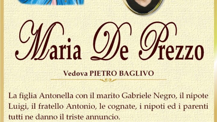 È morta Maria De Prezzo, ved. Baglivo