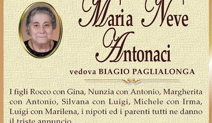 È morta Maria Neve Antonaci, ved. Paglialonga