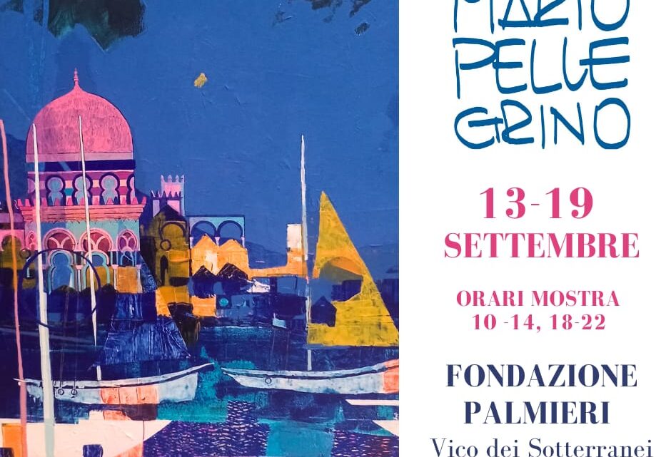 Mario Pellegrino espone a Lecce dal 13 al 19 settembre presso la Fondazione Palmieri