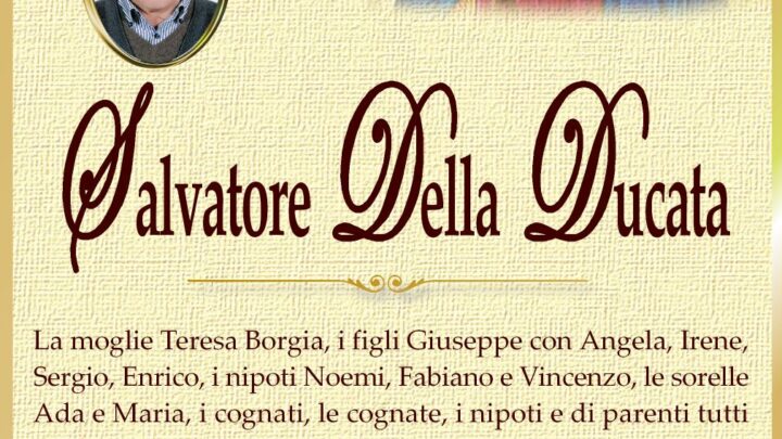 È morto Salvatore Della Ducata