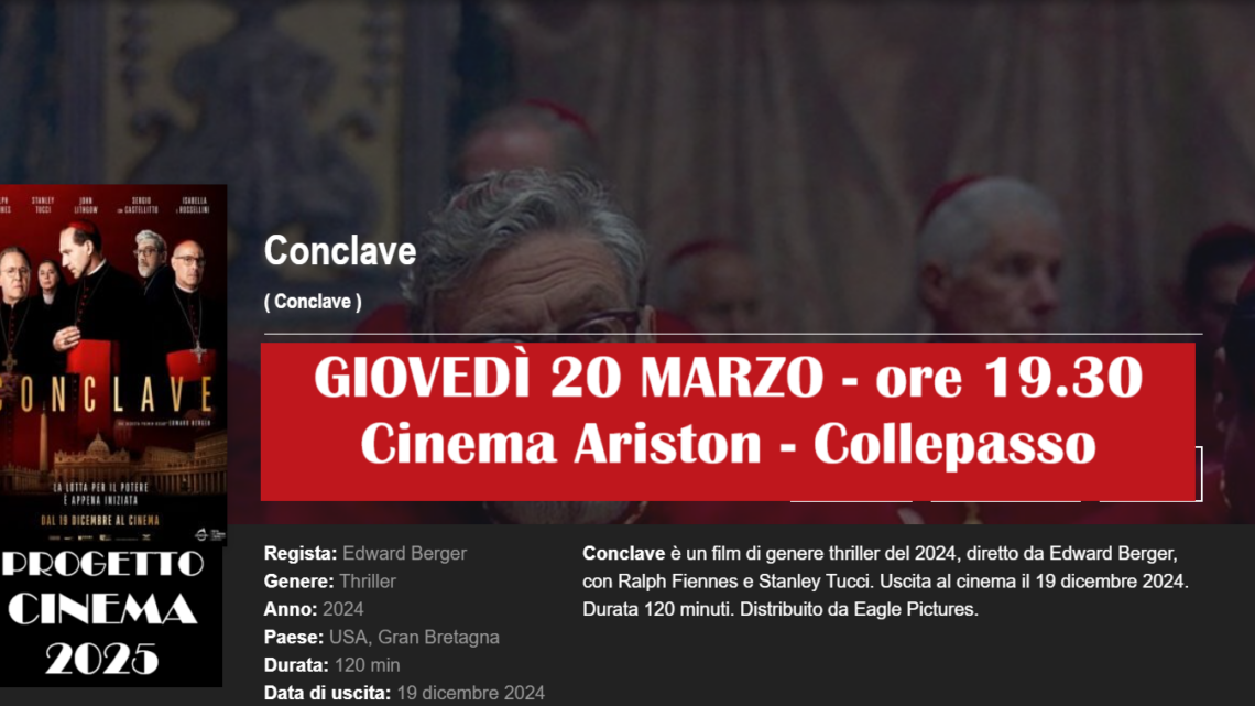 Progetto Cinema 2025: “Conclave” di Edward Berger (20 marzo, ore 19.30, Cinema Ariston)