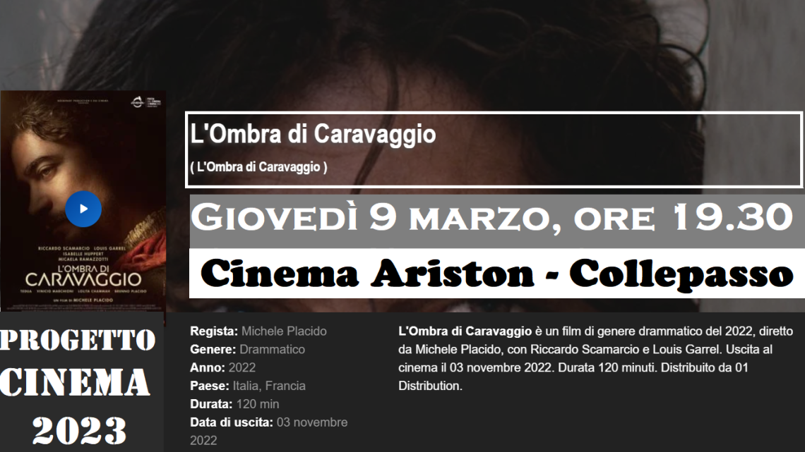 Progetto Cinema 2023: “L’Ombra di Caravaggio” di Michele Placido (9 marzo, ore 19.30, Cinema Ariston)